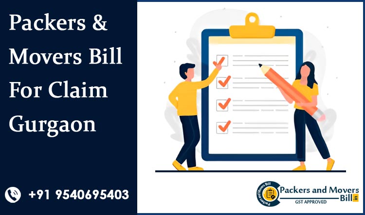 Packers and Movers Bill For Claim Gurgaon