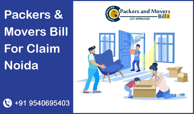 Packers and Movers Bill For Claim Noida